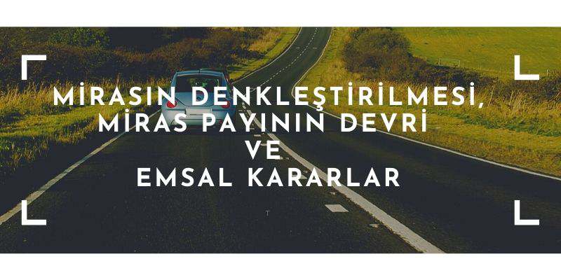 mirasin denklestirilmesi tmk