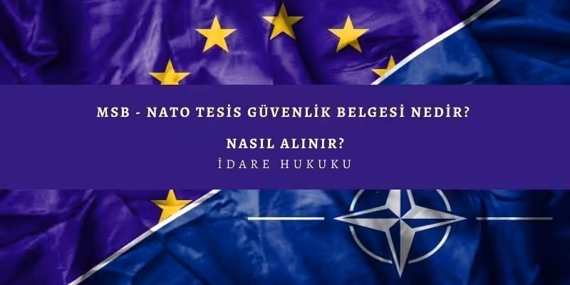 Tesis Güvenlik Belgesi Nedir? Nasıl Alınır? (MSB - NATO) 5 nato tesis guvenlik belgesi
