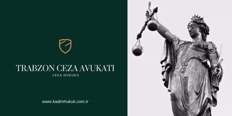 trabzon agir ceza avukati kim