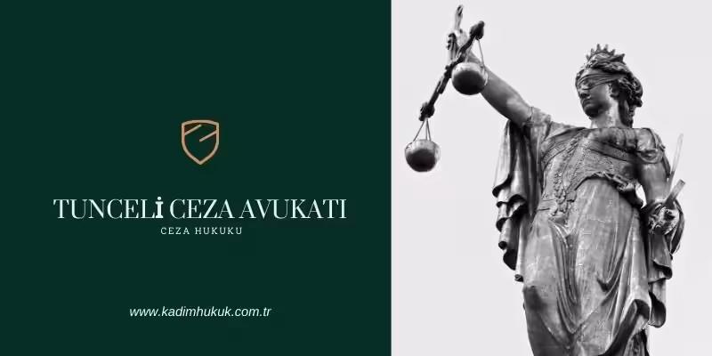 Tunceli Ceza Avukatı – Ağır Ceza Avukatı 2 tunceli agir ceza avukati