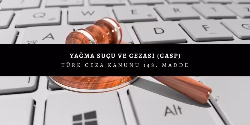 yagma sucu gasp nedir