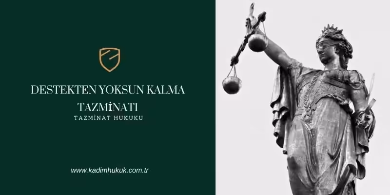 destekten yoksun kalma tazminati nedir hesaplama