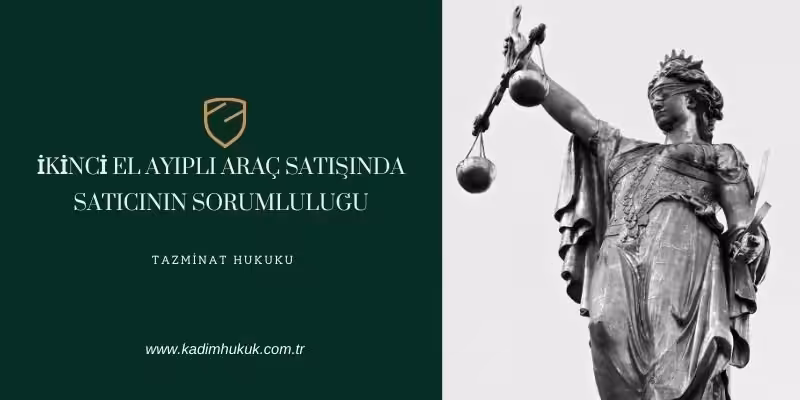 İkinci El Ayıplı Araç Satışında Satıcının Sorumluluğu 2 ikinci el ayipli arac iade