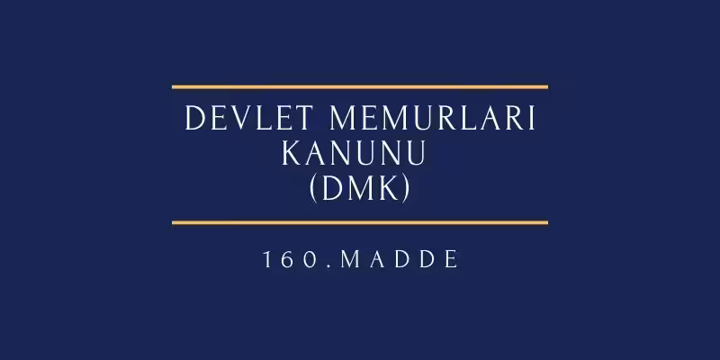devlet memurları kanunu 160 madde