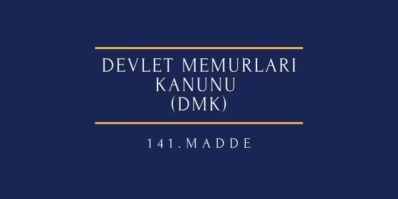 devlet memurları kanunu 141 madde