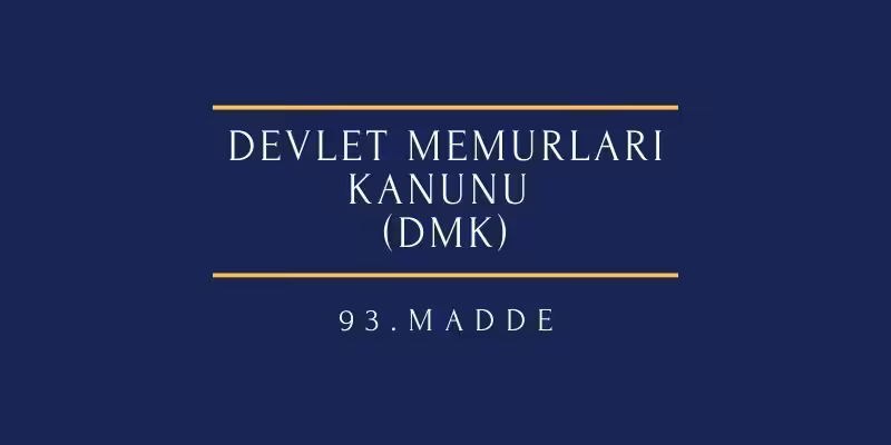 devlet memurları kanunu 93 madde
