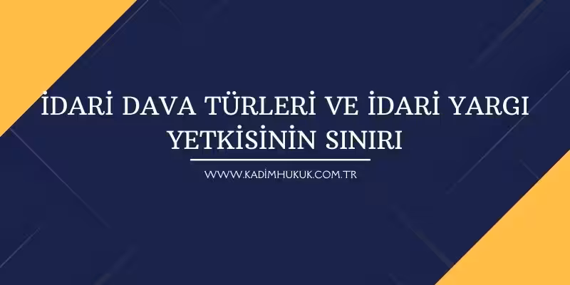 idari yargilama usulu kanunu 2 madde iyuk