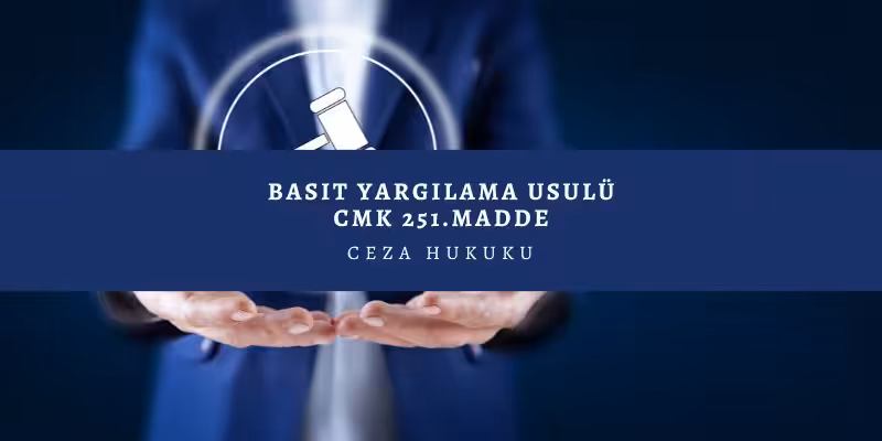 basit yargilama usulu cmk