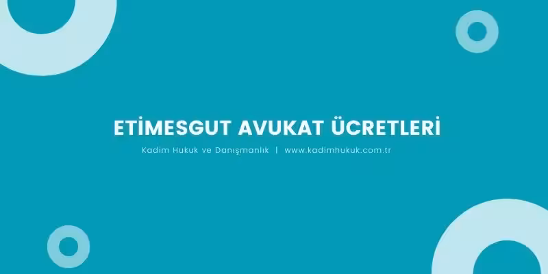 etimesgut avukat ucretleri