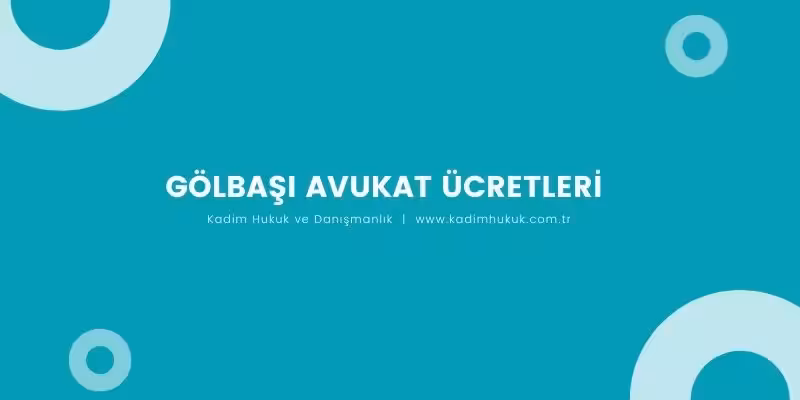 Gölbaşı Avukat ve Hukuk Bürosu 3 golbasi avukat ucretleri
