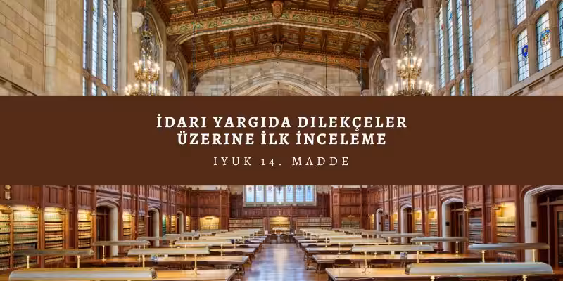 idari yargida dilekceler ilk inceleme