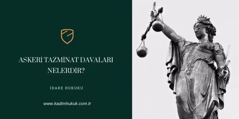 askeri tazminat davalari nedir