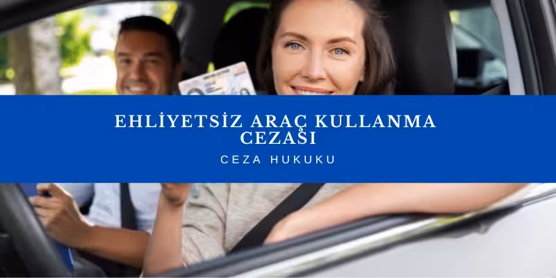 ehliyetsiz arac kullanma cezasi