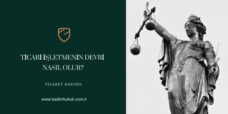 ticari isletmenin devri nasil olur