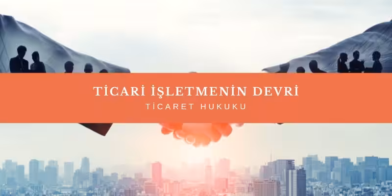 ticari isletmenin devri