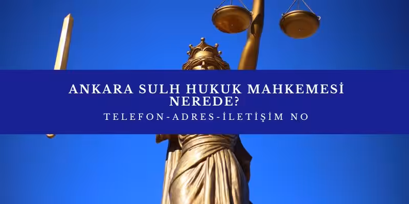 ankara sulh hukuk mahkemesi nerede