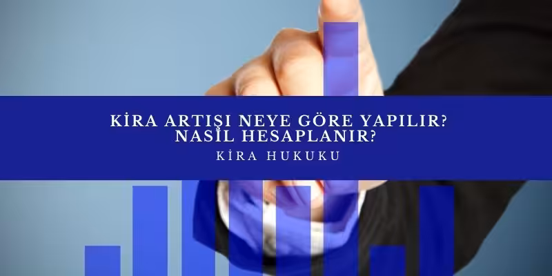 kira artisi neye gore yapilir