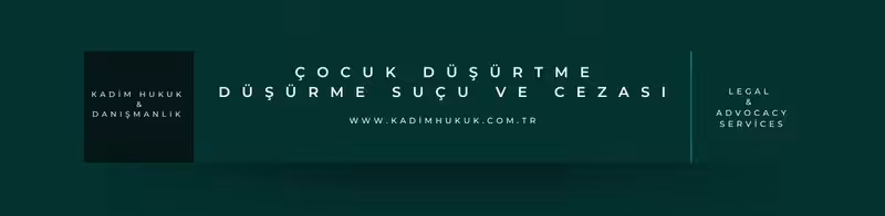 cocuk dusurtme dusurme sucu cezasi