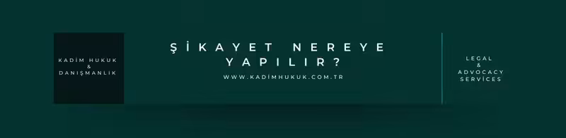 sikayet nereye yapılır