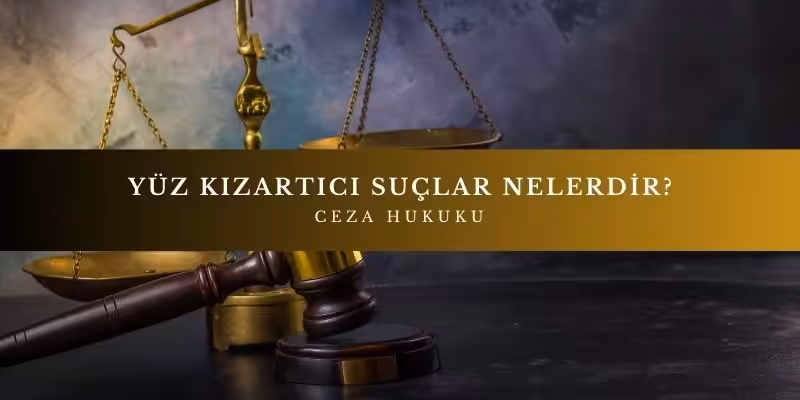 yuz kizartici suclar nelerdir