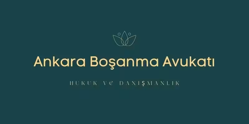 ankara bosanma avukati