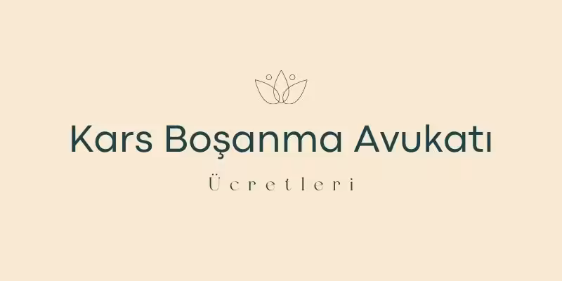 Kars Boşanma Avukatı 2 kars bosanma avukati ucretleri
