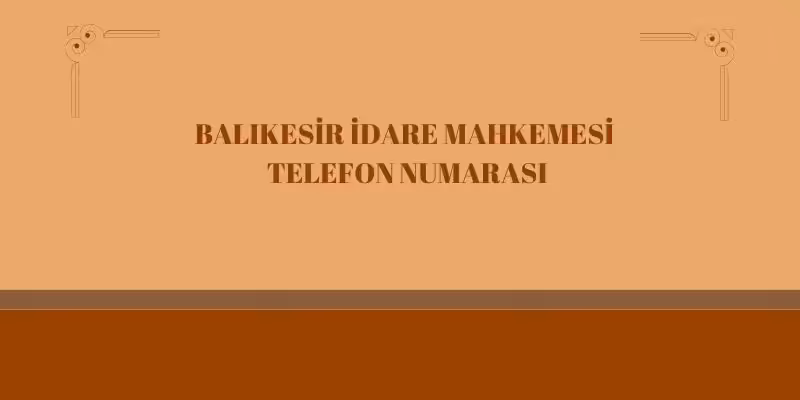 Balıkesir İdare Mahkemesi Adres - Telefon – İletişim 2 balikesir idare mahkemesi telefon adres