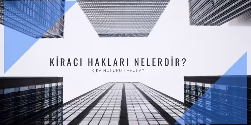 Kiracı Hakları 4 kiracinin haklari nelerdir