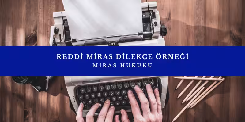 reddi miras dilekce ornegi