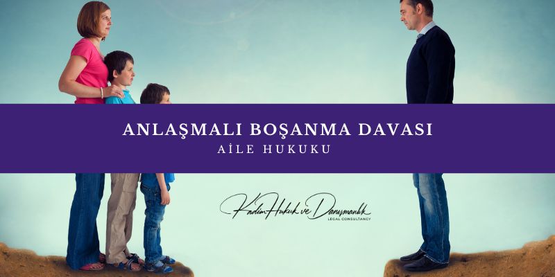 anlasmali bosanma davasi