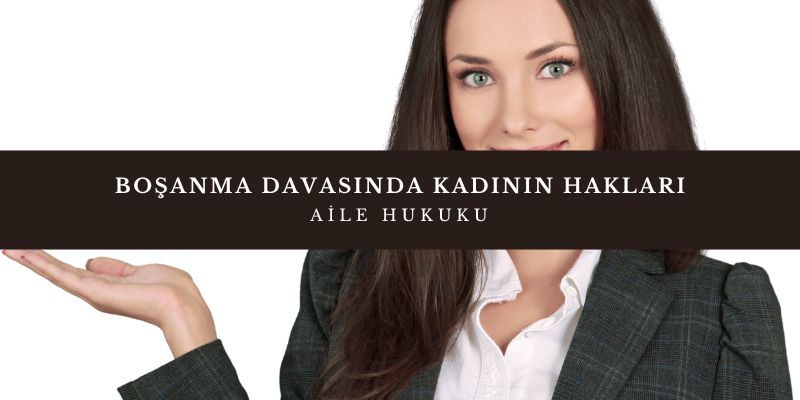 bosanma davasinda kadinin haklari