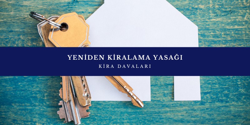 yeniden kiralama yasagi