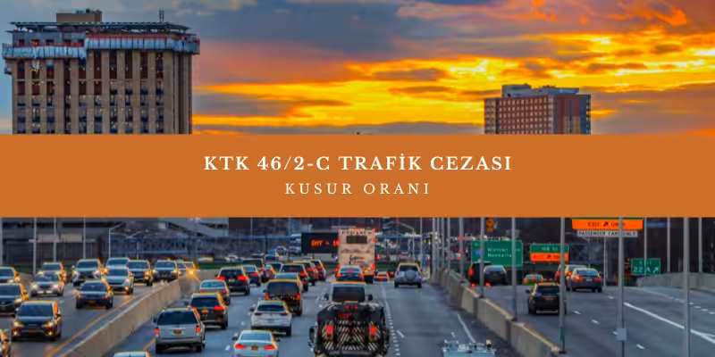 ktk 46 2 c trafik cezasi