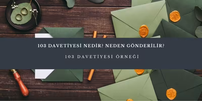103 davetiyesi