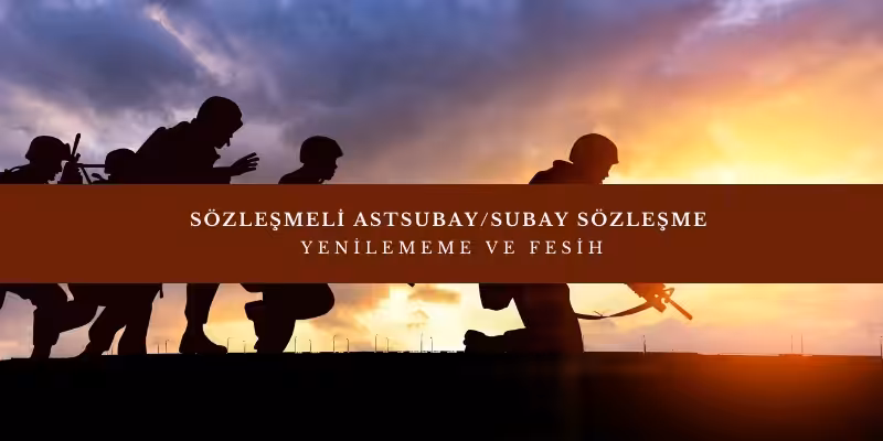 subay sozlesme yenilememe fesih