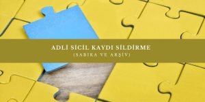 adli sicil kaydi sildirme