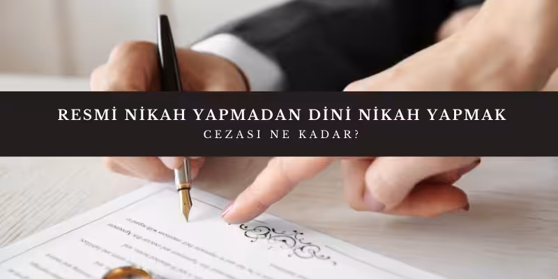 resmi nikah yapmadan dini nikah yapmak