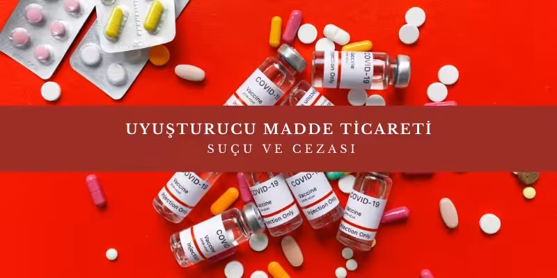 uyusturucu madde ticareti sucu nedir
