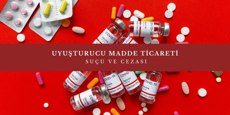 Uyuşturucu Madde Ticareti Suçu ve Cezası - TCK 188. Madde 2 uyusturucu madde ticareti sucu nedir