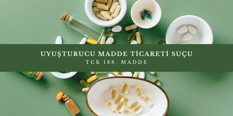 uyusturucu madde ticareti sucu