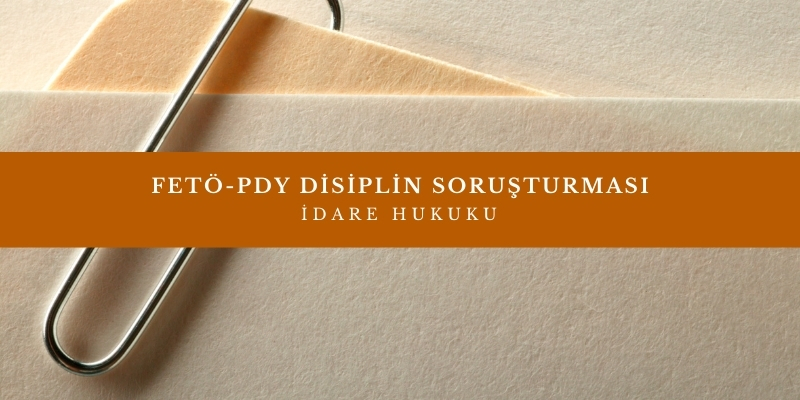 feto pdy disiplin sorusturmasi
