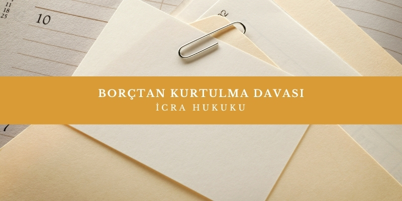 borctan kurtulma davasi