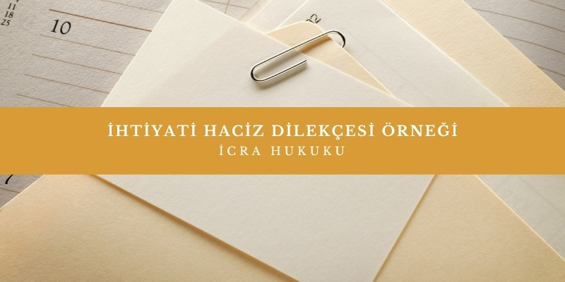 ihtiyati haciz dilekcesi ornegi