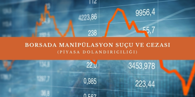 borsada manipulasyon sucu
