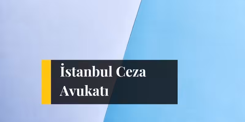 istanbul ceza avukati ucretleri
