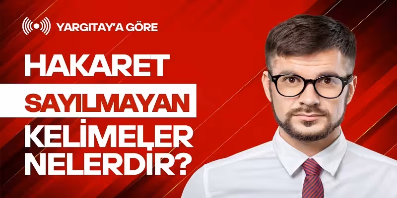 hakaret sayilmayan kelimeler nelerdir