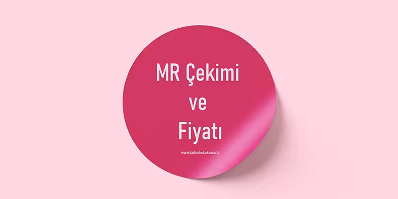 mr cekimi fiyati