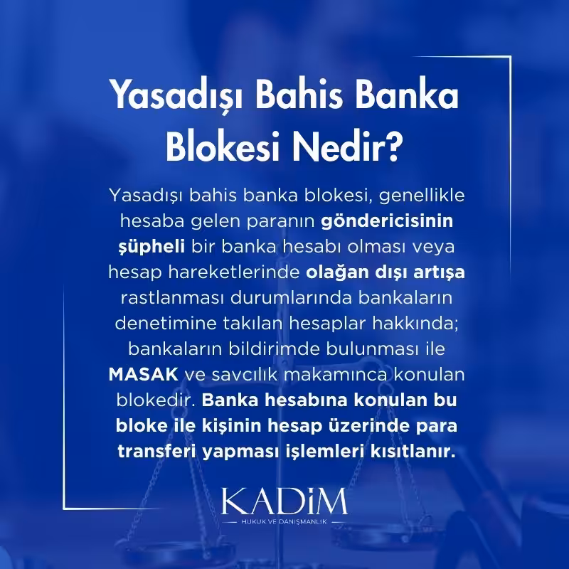 yasadisi bahis banka blokesi nedir