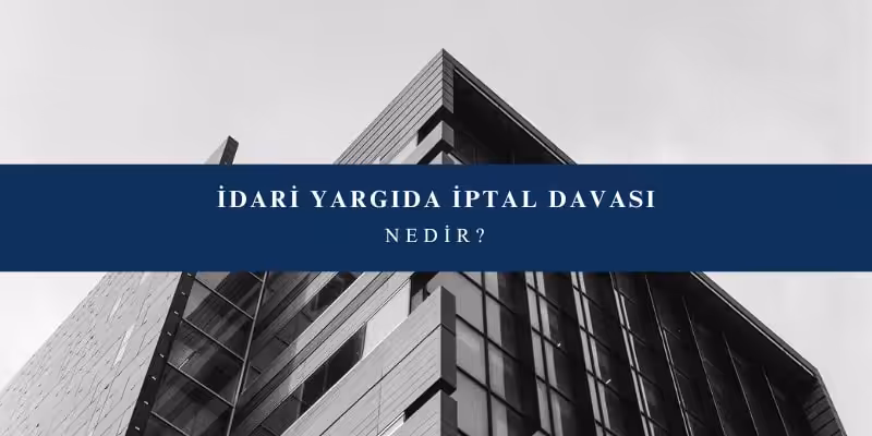 iptal davasi nedir