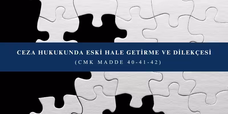 ceza hukukunda eski hale getirme